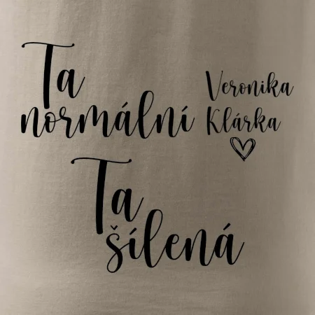 Párové mikiny Ta normální - Ta šílená (Velký nápis a vaše jména na rukávu)