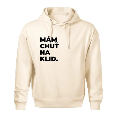MÁM CHUŤ NA KLID.