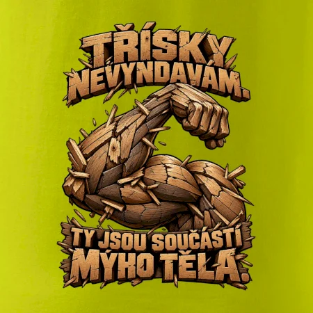 Třísky nevyndavám ty jsou součástí mýho těla - dřevěná paže