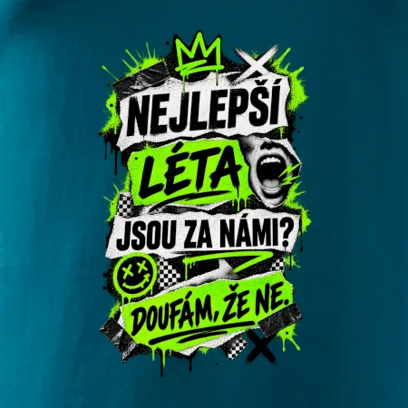 NEJLEPŠÍ LÉTA JSOU ZA NÁMI -  DOUFÁM, ŽE NE
