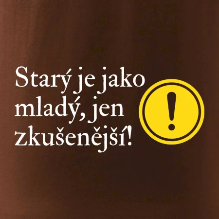 Starý je jako mladý, jen zkušenější