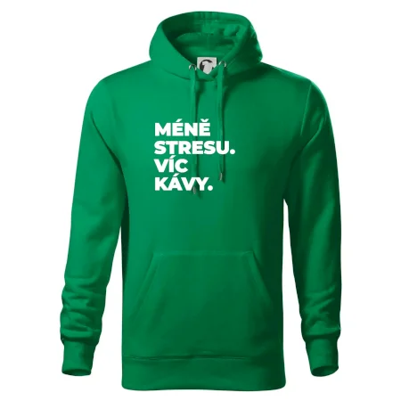 MÉNĚ STRESU.VÍC KÁVY.