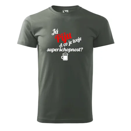Já piju - tvoje superschopnost? šikmý nápis