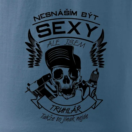 Nesnáším být sexy - truhlář