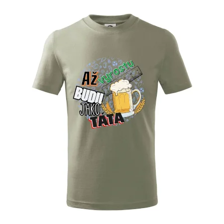 Až vyrostu budu jako táta - pivo
