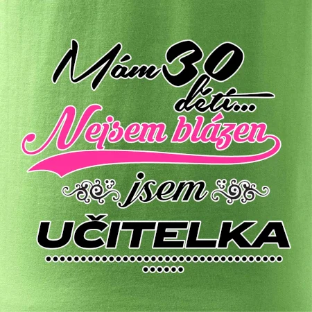 Mám 30 dětí, jsem učitelka