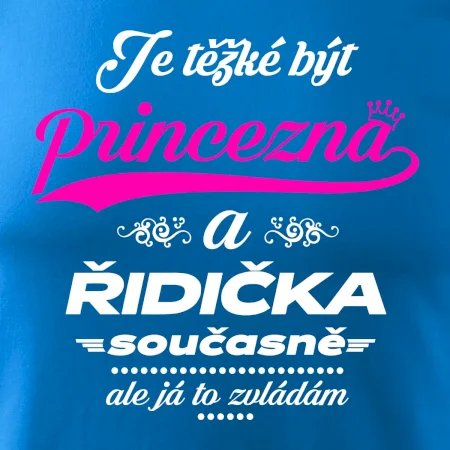 Je těžké být princezna - řidička