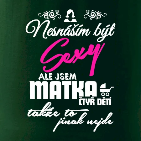 Nesnáším být sexy matka 4 dětí