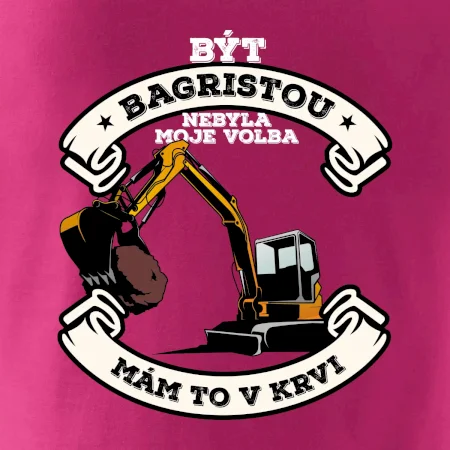 Bagr - být bagristou / bagristkou nebyla moje volba