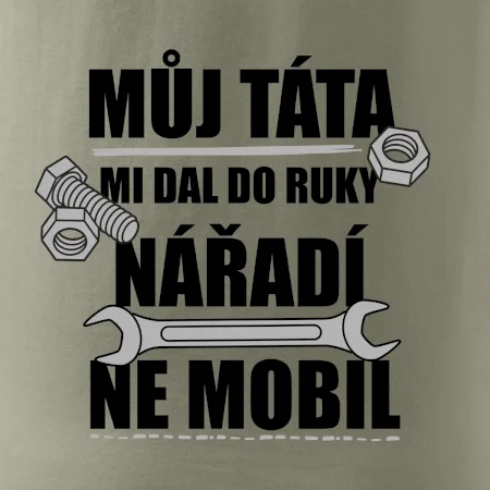 Můj táta mi dal do ruky nářadí