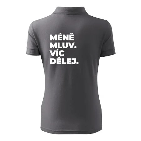 MÉNĚ MLUV. VÍC DĚLEJ.