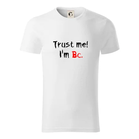 Trust me I´m  Bc. / Věř mi jsem Bc.