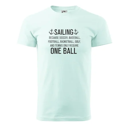 Sailing beacause one ball