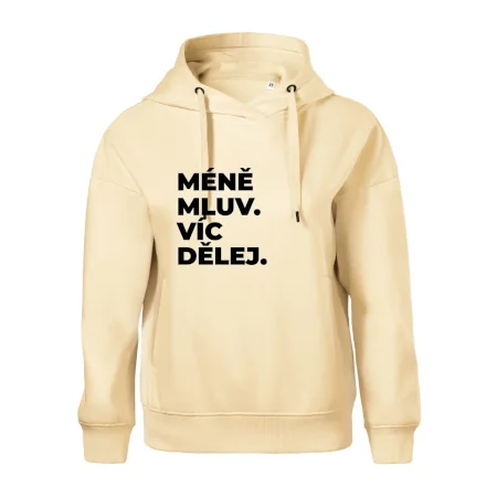 MÉNĚ MLUV. VÍC DĚLEJ.