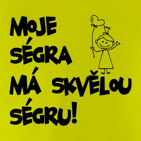Moje ségra má skvělou ségru
