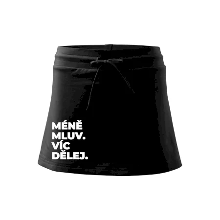 MÉNĚ MLUV. VÍC DĚLEJ.