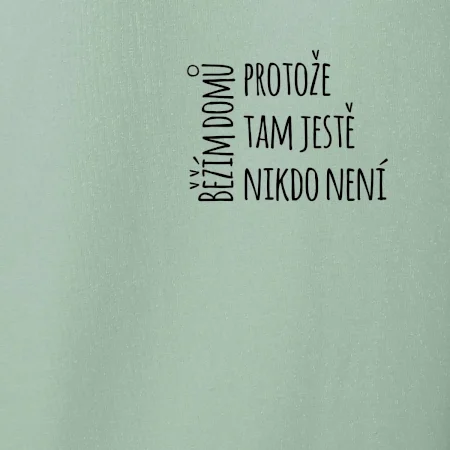 Běžím domů protože tam ještě nikdo není - na prsu