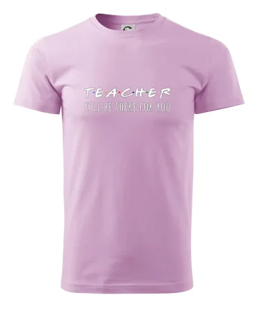 Teacher i'll be there for you