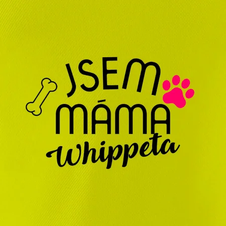 Jsem máma Whippeta