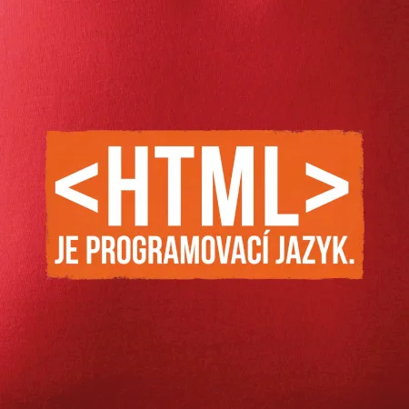 HTML JE PROGRAMOVACÍ JAZYK