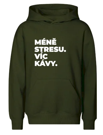 MÉNĚ STRESU.VÍC KÁVY.