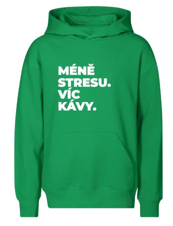 MÉNĚ STRESU.VÍC KÁVY.