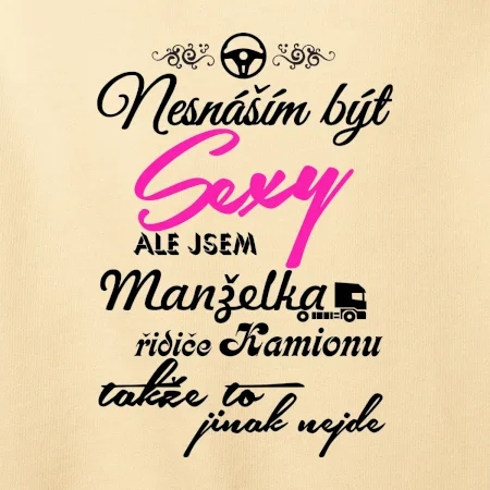 Nesnáším být sexy - manželka řidiče kamionu