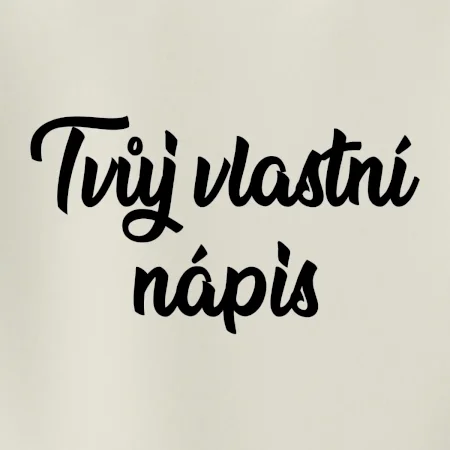 Tvuj vlastní nápis psací