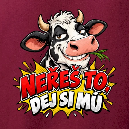Neřeš to dej si mú