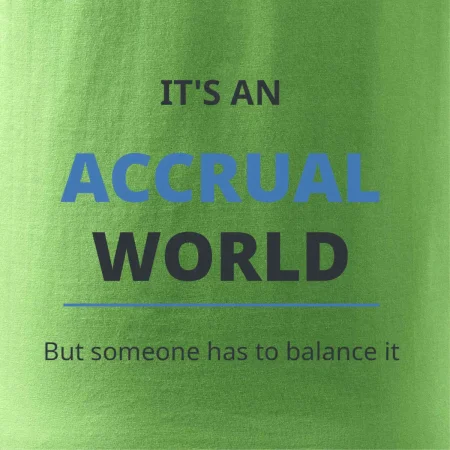 Its an accrual world
