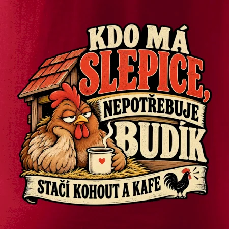 Kdo má slepice nepotřebuje budík