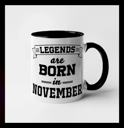 Legends are born in November