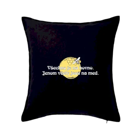 Všechno je na hovno, jen včely na med