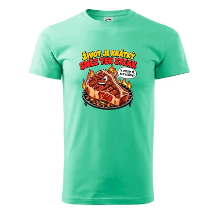 Život je krátký sněz ten steak bez kečupu