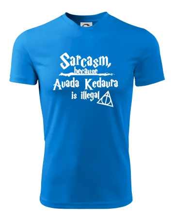 Harry - Sarcasm, because Avada Kedavra is illegal