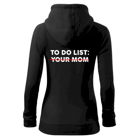 To do list: Your mom