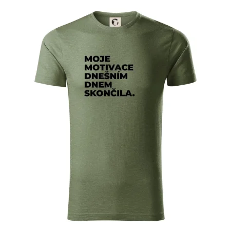 MOJE MOTIVACE DNEŠNÍM DNEM SKONČILA.