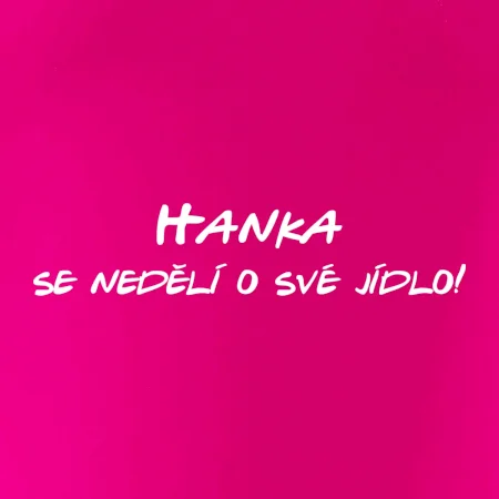 Vaše jméno - se nedělí o své jídlo