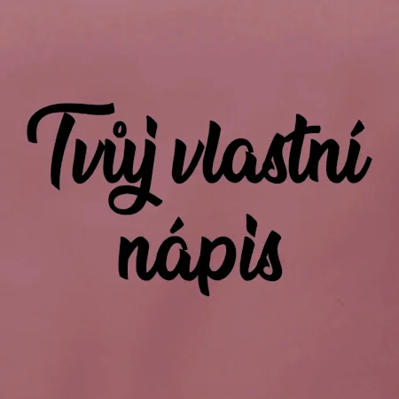 Tvuj vlastní nápis psací