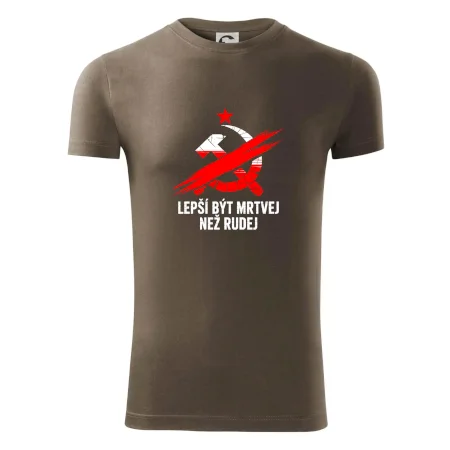 LEPŠÍ BÝT MRTVEJ NEŽ RUDEJ