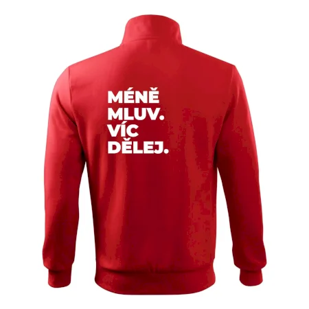 MÉNĚ MLUV. VÍC DĚLEJ.