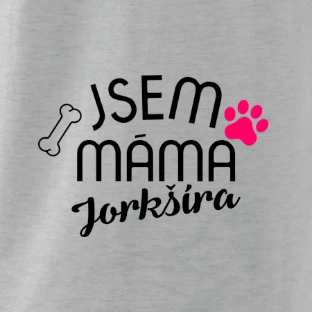 Jsem máma Jorkšíra