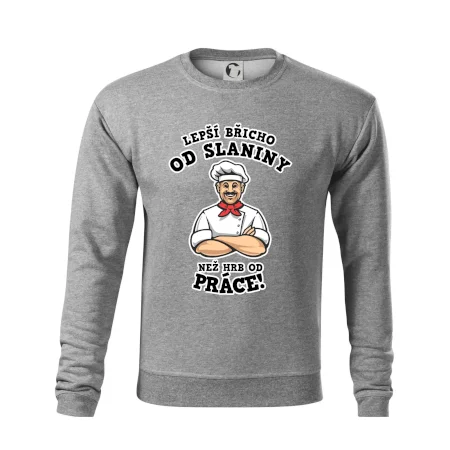 Lepší břicho od slaniny než hrb od práce