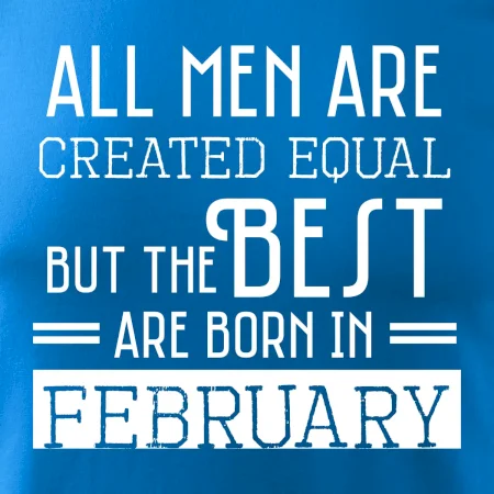 All men are created equal february