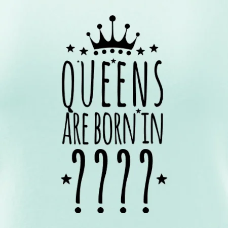 Queens are born in (vlastní měsíc narození)
