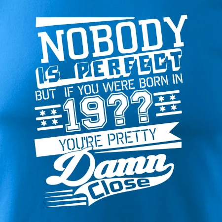 Nobody is perfect - Vlastní ročník