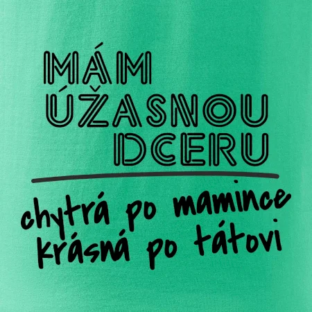 Mám úžasnou dceru