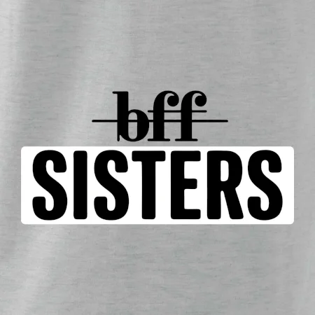 BFF -  Sisters