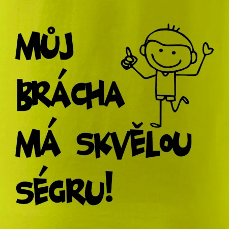 Můj brácha má skvělou ségru