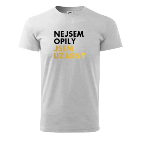 Nejsem opilý jsem úžasný